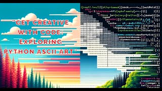 quotGet Creative with Code Exploring Python ASCII Artquot [upl. by Rowan]