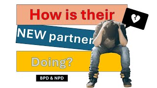 How is their NEW partner doing BPD and NPD [upl. by Akla947]