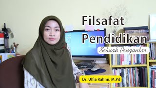 Filsafat Pendidikan  Sebuah Pengantar [upl. by Ahseinet596]