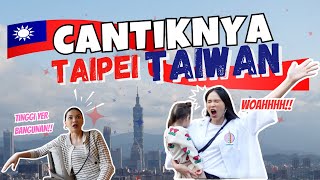 CANTIKNYA TAIPEI TAIWAN PART 1 [upl. by Soutor]