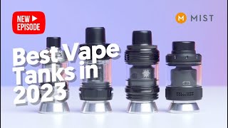 4 Best Vape Tanks in 2023 [upl. by Donelu]