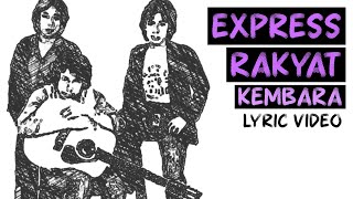 Kembara  Express Rakyat Official Lyric Video [upl. by Elpmet304]