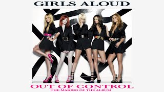 Girls Aloud  The Making of Out Of Control [upl. by Niamert768]