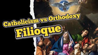 Catholics vs Orthodox The Filioque [upl. by Weisberg]