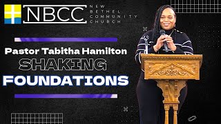 NBCC Sunday Service Pastor Tabitha Hamilton quotShaking Foundationsquot [upl. by Esilehc]