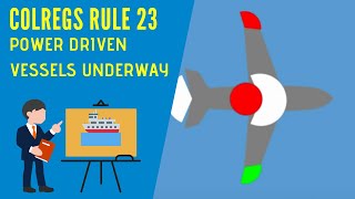 IRPCS Masterclass Rule 23 Power Driven Vessels Underway [upl. by Samohtnhoj]