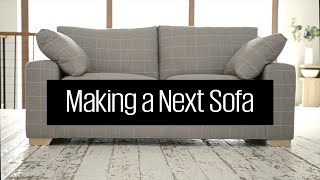 How A Next Sonoma Sofa Is Made The Next Sofa Story  Homeware  Next [upl. by Lessig114]