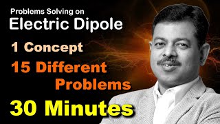 Problems Solving on Electric Dipole Interactions  Booster Classes for IIT JEE Advanced Physics [upl. by George]