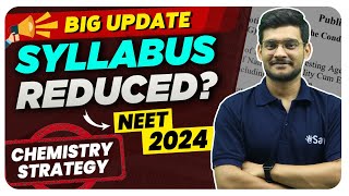 NEET 2024 Syllabus Reduced  Complete Chemistry Syllabus Detailed Analysis 🎯  NMC Big Update [upl. by Bergmann]