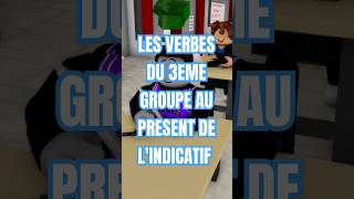 Les verbes du 3ème groupe au présent de lindicatif [upl. by Parnell]