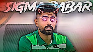 Babar Azam Sigma Moment 🥵 • Babar Azam Attitude Status 🔥 • Freak Editz [upl. by Balling]