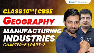 Manufacturing Industries Class 10 CBSE Geography  10th CBSE Geography Chapter 6  10th CBSE SST [upl. by Rennold241]