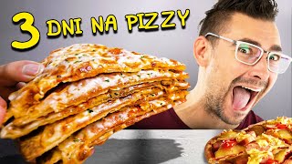 Żyję 3 dni JEDZĄC TYLKO PIZZĘ [upl. by Masera]