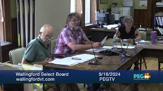 Wallingford Select Board  September 16 2024 [upl. by Ki88]