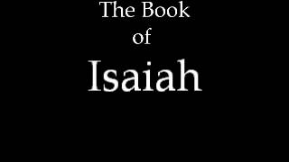 The Book of Isaiah KJV [upl. by Saire]