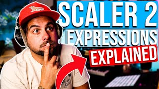 Scaler 2  Expressions Explained  Scaler 2 Tutorial [upl. by Yuma]