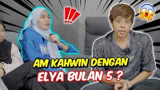 AM KAHWIN DENGAN ELYA BULAN 5   PUNCA KEGAGALAN SEBENAR [upl. by Ellenor231]