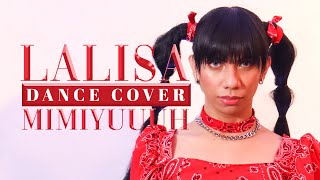 LALISA DANCE COVER BY MIMIYUUUH THE BEST DANCE COVER EVER EME [upl. by Beutner]