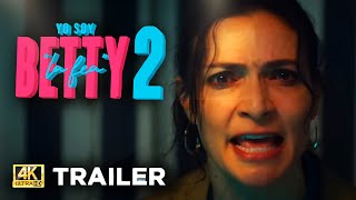 BETTY LA FEA LA SECUELA 2024  TRAILER 2024  AMAZON PRIME TRAILER BETTY LA FEA LA SECUELA [upl. by Ojyram209]