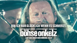 Böhse Onkelz  Bin ich nur glücklich wenn es schmerzt Live am Hockenheimring 2014 [upl. by Laughry]