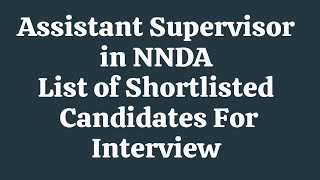 Assistant Supervisor I List of Shortlisted Candidates For Interview I NNDA Customs FBR I 03033244555 [upl. by Latini]