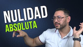 📚Nulidad Absoluta Lo que DEBES saber  Guía Completa [upl. by Einwahs]