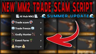 📜 MM2 NEW OP TRADE SCAM amp DUPE SCRIPT 🔪  🌊SUMMER UPDATE🌴  ALL EXECUTOR amp KEYLESS 🔑❌ [upl. by Landmeier]