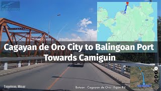 CDO to Balingoan Port  Full Driving Tour with Details [upl. by Dilaw]