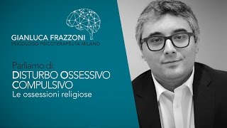 Le Ossessioni Religiose  Disturbo Ossessivo Compulsivo [upl. by Nicholas319]