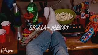 Sigala  Melody slowed and reverb [upl. by Yalahs830]