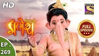 Vighnaharta Ganesh  Ep 269  Full Episode  31st August 2018 [upl. by Durno]