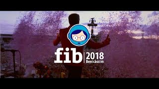 FIB Benicàssim 2018 [upl. by Aicenav]