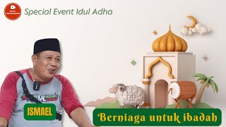 Berniaga Untuk Ibadah  Special Event Idul Adha [upl. by Aliakim]