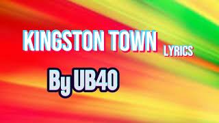 UB40  Kingston Town Lyrics [upl. by Inod968]