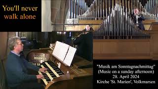 Youll never walk alone Musical quotCarouselquot  Orgel und Trompete 2024 [upl. by Madalena]