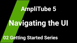 Navigating the AmpliTube 5 User Interface AT5 Tutorial Ep 02 [upl. by Liagiba]