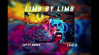 Cutty Ranks  Limb By Limb Remix ft LoicG [upl. by Ivens]