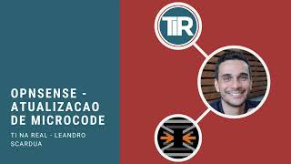 OPNSENSE  Atualização de Microcode [upl. by Nnawtna]