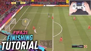 HOW TO FINISH IN FIFA 21 TUTORIAL  COMPLETE GUIDE TO FINISHING [upl. by Nelyag952]