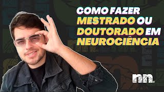 COMO FAZER MESTRADO EM NEUROCIÊNCIA TUDO O QUE VOCÊ PRECISA PARA ENTRAR NO CURSO [upl. by Eilloh]