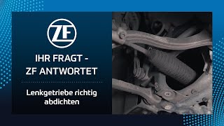 IHR FRAGT – ZF ANTWORTET Lenkgetriebe richtig abdichten [upl. by Ahsikyt]