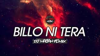 DJ Hasan Billo Ni Tera 2015 Remix [upl. by Eniliuqcaj]