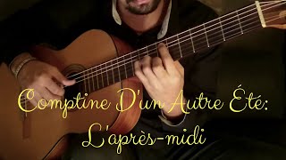 Comptine Dun Autre Été on Classical Guitar Yann Tiersen by Luciano Renan [upl. by Abraham]