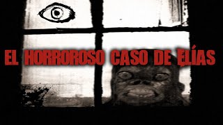 El Horroroso Caso De Elías [upl. by Eillim]