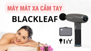 Máy massage cầm tay Blackleaf siêu ngon rất đầm tay và êm ái [upl. by Bjorn]