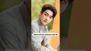 Top 10 unknown fact about xukai shorts chinesedrama cdrama [upl. by Nabois]