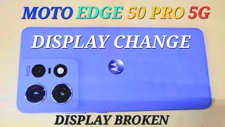 MOTOROLA EDGE 50 PRO 5G DISPLAY CHANGE [upl. by Chantal275]