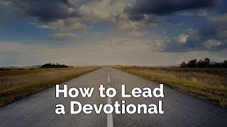 How to Lead a Devotional [upl. by Anahir598]