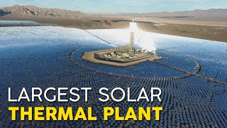 Worlds Largest Concentrated Solar Thermal Plant in Californias Desert [upl. by Ashbaugh]