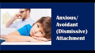 AnxiousAvoidant Dismissive Attachment [upl. by Karsten]